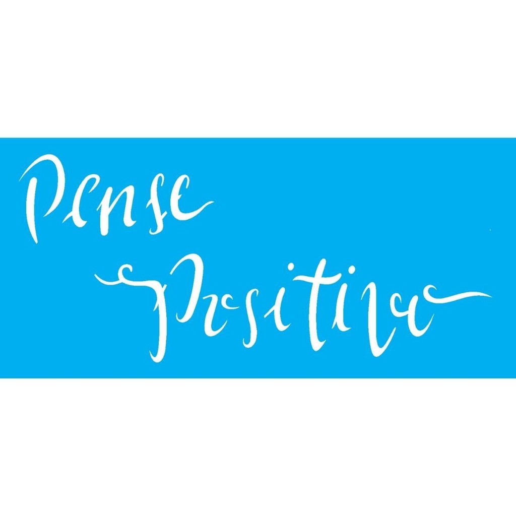 Stencil OPA 7x15 2489 Frase Pense Positivo