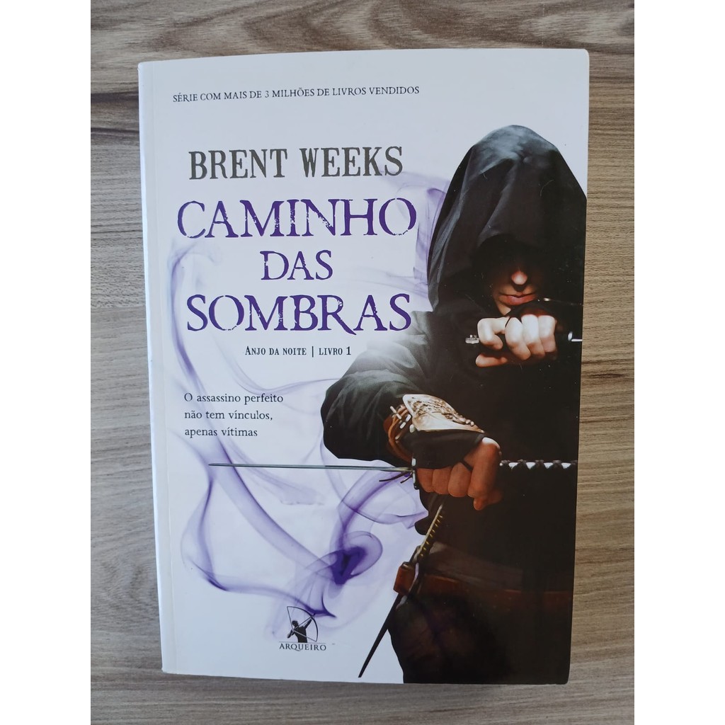 Caminho das Sombras (Série Anjo da Noite, 1) de Brent Weeks 7573493