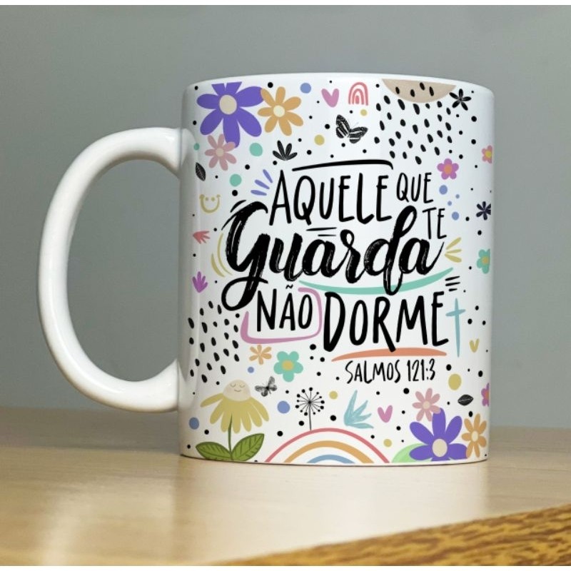 Xícara Caneca Personalizada Aquele que te guarda não dorme Xícara 325ml  Cerâmica Porcelana Presente Lembrança Novidade 