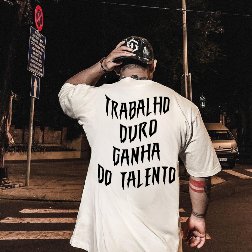 Camiseta Trabalho Duro Ganha Talento Masculina 100% Algodão Streetwear Casual Oversized Slim Moda Confortável