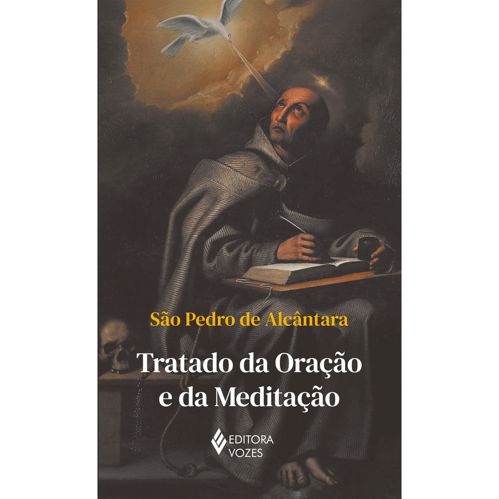 Tratado da oração e da meditação - Sem orelhas - Livro novo PS