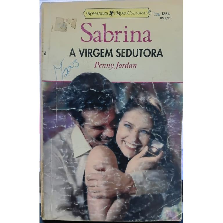A Virgem Sedutora - Penny Jordan Sabrina 1254 de Penny Jordan
