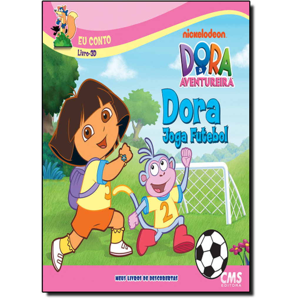 Dora Joga Futebol - Coleção Dora Meus Livros de Descobertas