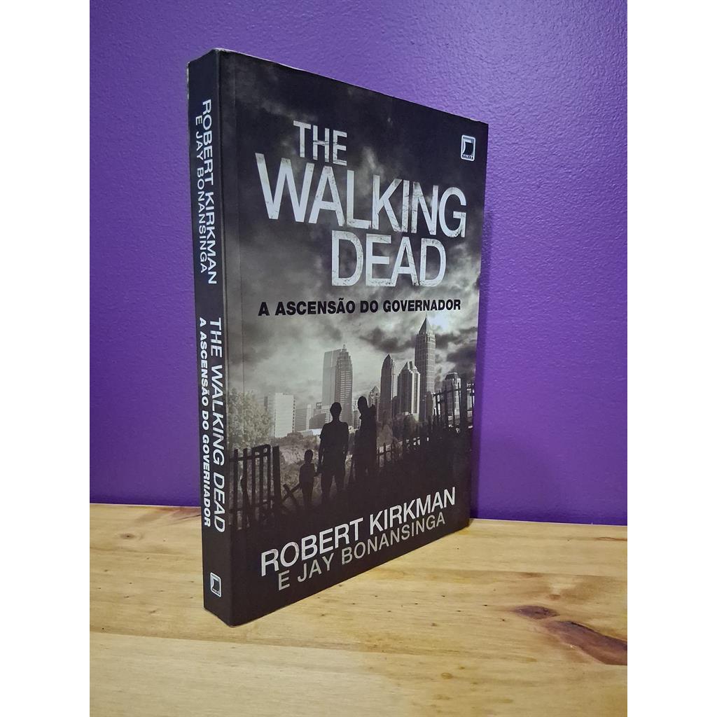 The Walking Dead - A Ascensão do Governador autor Robert Kirkman e Jay Bonansinga