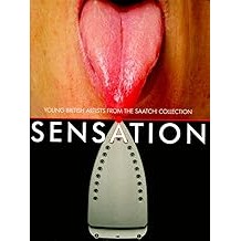 Sensation: Young British Artists from the Saatchi Collection Norman Rosenthal and Richard Stone