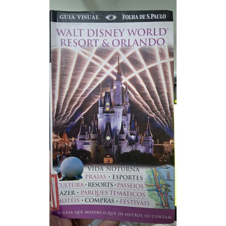 Walt Disney World Resort & Orlando. Guia Visual de Publifolha 8053921