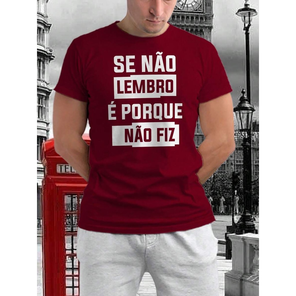 Camiseta Casual Frase Se Não Lembro Não Fiz Unissex 100% Algodão Premium Envio Imediato em Oferta na Shopee