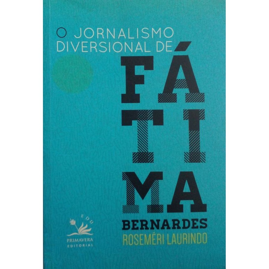 Jornalismo diversional de Fátima Bernardes, O autor Laurindo, Roseméri
