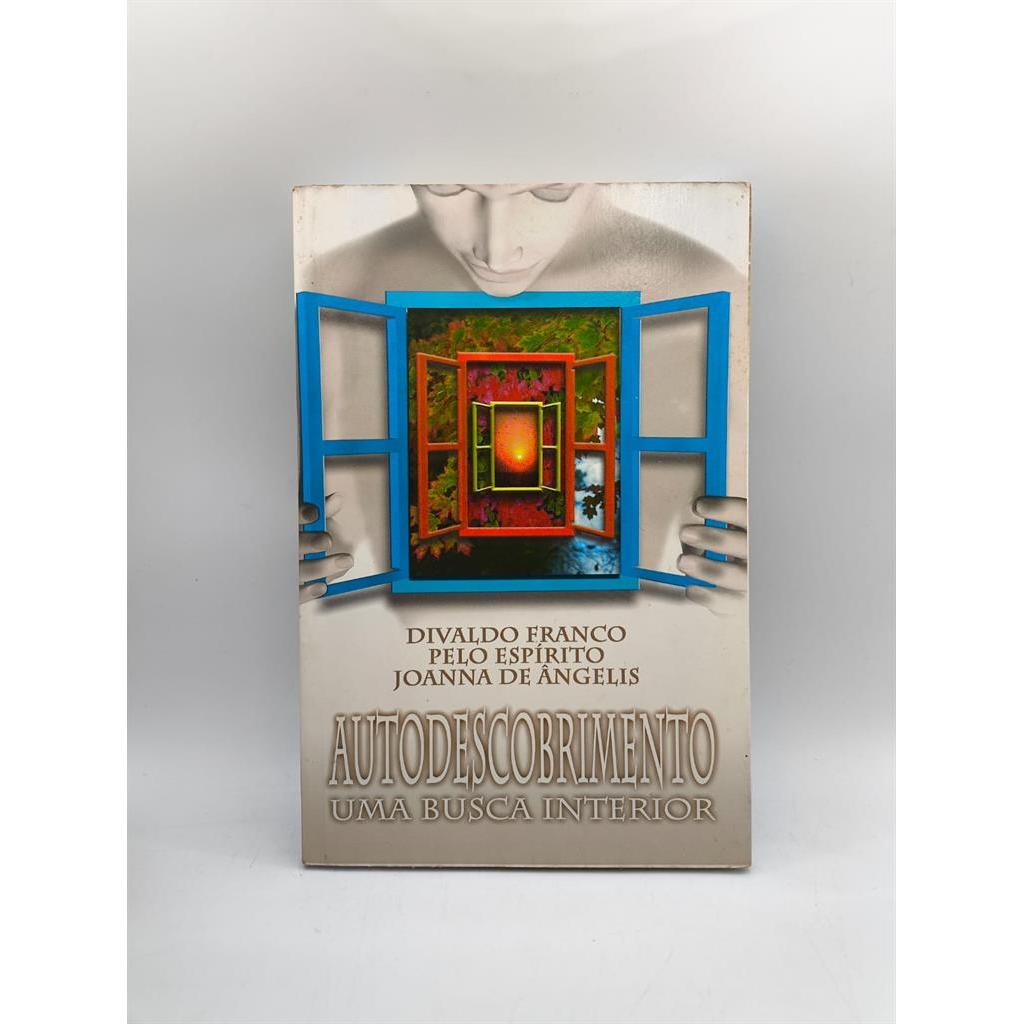 Autodescobrimento - Uma Busca Interior autor Divaldo Pereira Franco