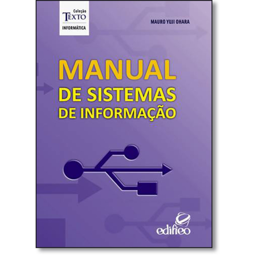 Manual de Sistemas de Informação - Coleção Texto Informática