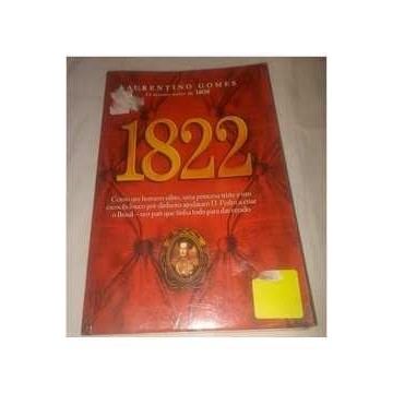 1822 - Como um Homem Sábio Uma Princesa Triste e um Escocês Louco ... autor Laurentino Gomes