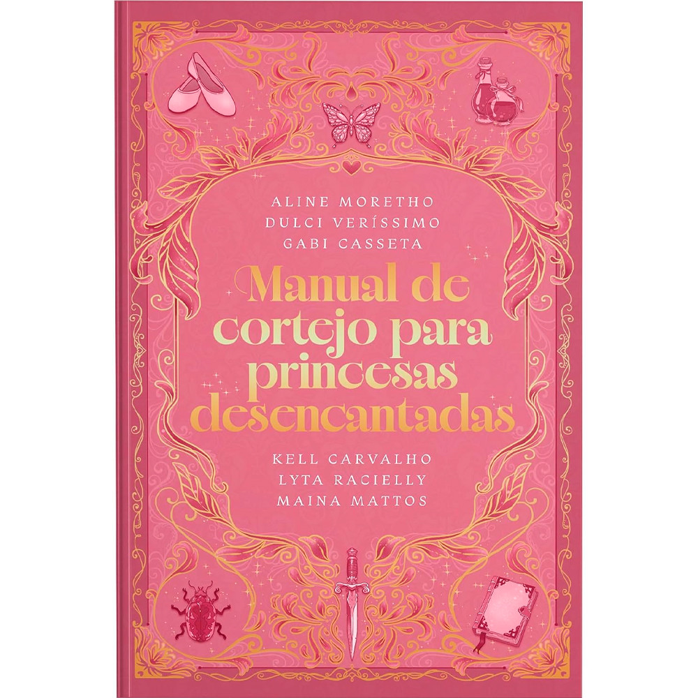Manual de Cortejo para Princesas Desencantadas | Maina Mattos | Kell Carvalho