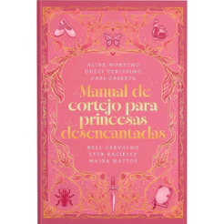 Manual de Cortejo para Princesas Desencantadas | Maina Mattos | Kell Carvalho