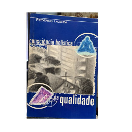 Consciência Holística da Qualidade de Frederico Lacerda