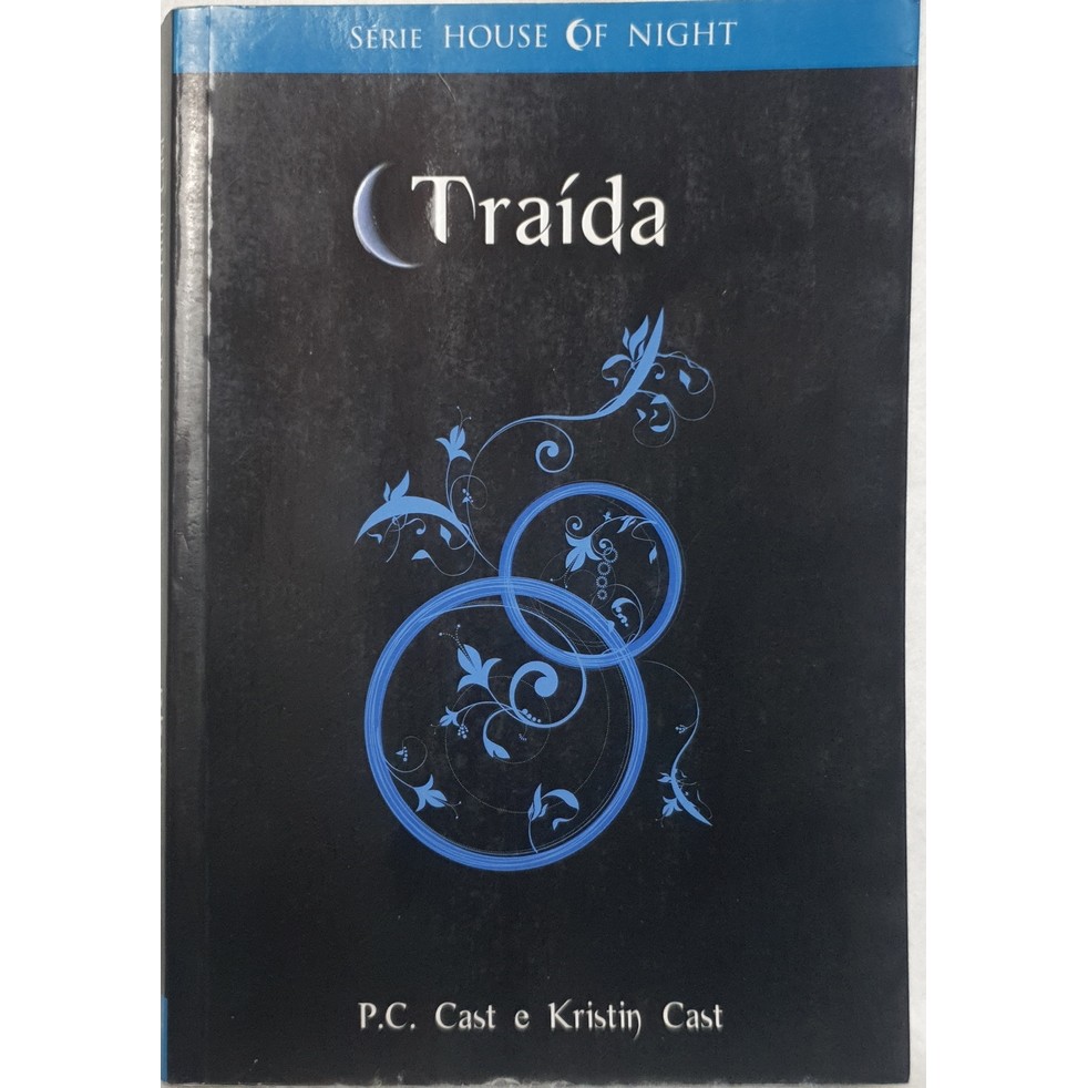 Livro Traída - Série House of Night 2 - P.C. Cast - Novo Século