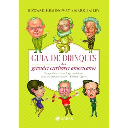 Guia De Drinques Dos Grandes Escritores Americanos de Edward Hemingway / Mark Bailey 7569944