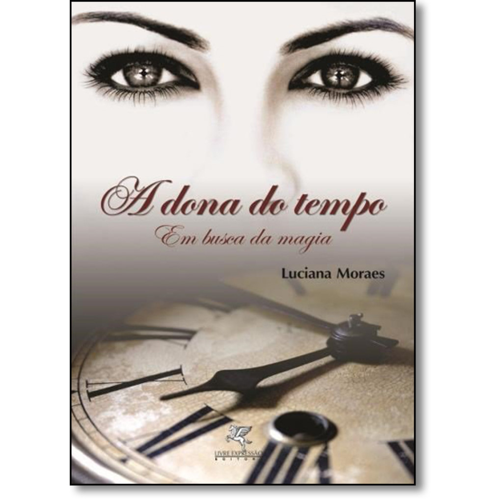 Dona do Tempo, A: Em Busca da Magia