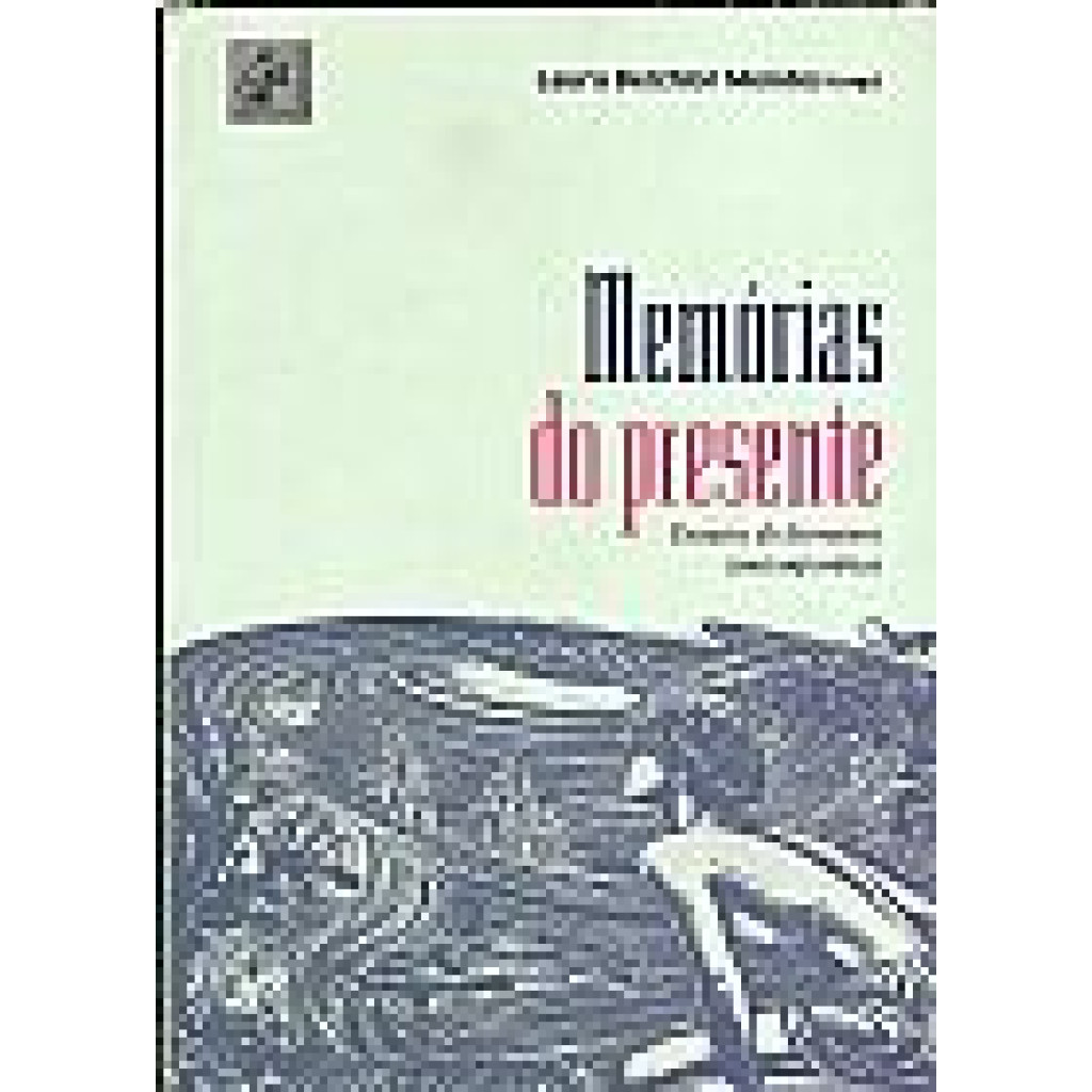 Memórias do Presente - Ensaios de Literatura