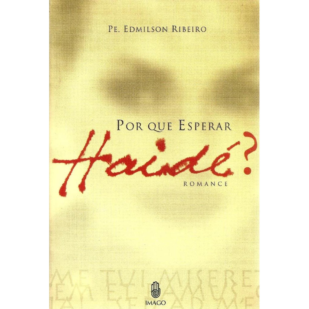 Livro: Por que esperar Haidé? Autor: Pe. Edmilson Ribeiro (Novo, Lacrado)