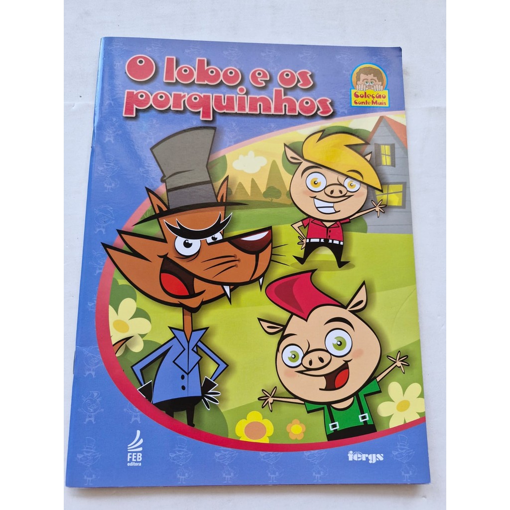 LIVRO, O LOBO E OS PORQUINHOS, COLEÇÃO CONTE MAIS - EDITORA FRANCISCO SPINELLI