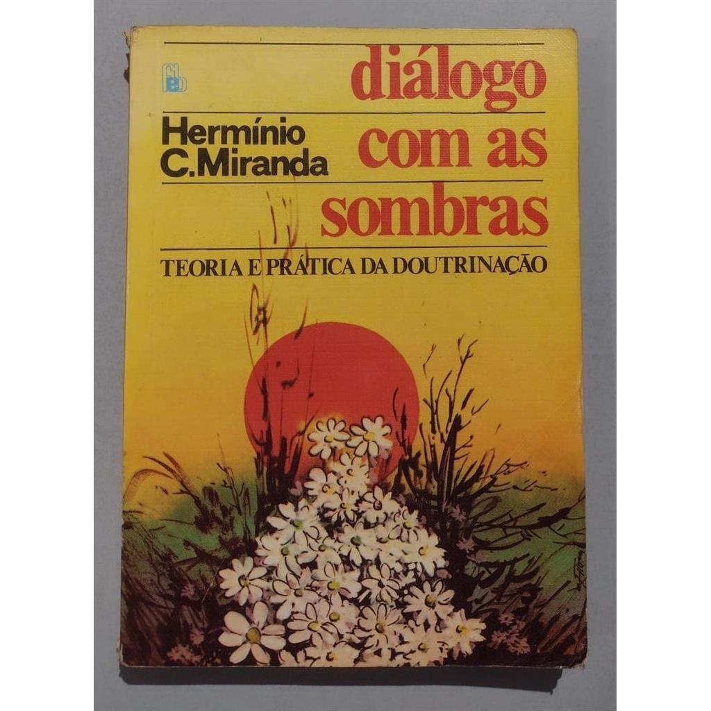 Dialogo Com as Sombras autor Herminio C. Miranda