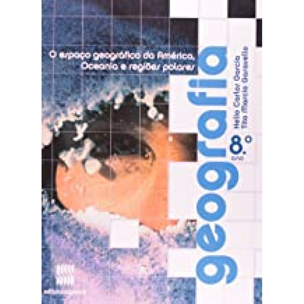 Geografia: O Espaço Geográfico da América, Oceania e Regiões Polares - 8. Ano / 7 Série