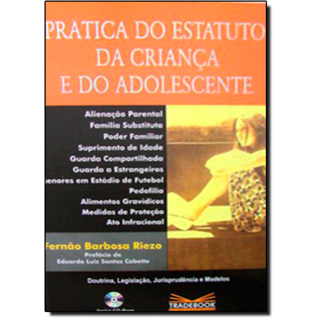 Prática do Estatuto da Criança e do Adolescente - Acompanha Cd Rom