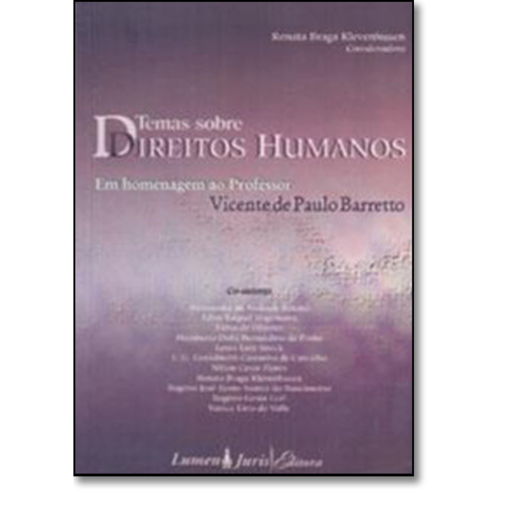 TEMAS SOBRE DIREITOS HUMANOS - EM HOMENAGEM AO PROFESSOR VICENTE DE PAULO B