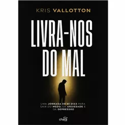 Livra-Nos do Mal | Kris Vallotton