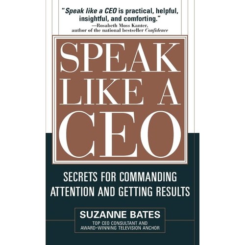 Livro Speak Like A Ceo  Secrets For Commanding Attention And Getting Results de Suzanne Bates 7487711
