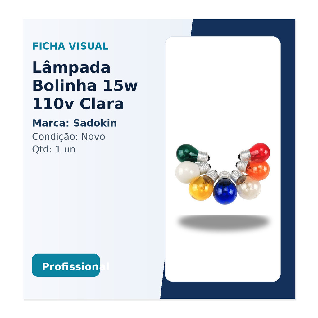 Lâmpada Bolinha 15w 110v Clara E27 - Sadokin Original Sadokin 110V Alta Confiabilidade Pronta Entrega