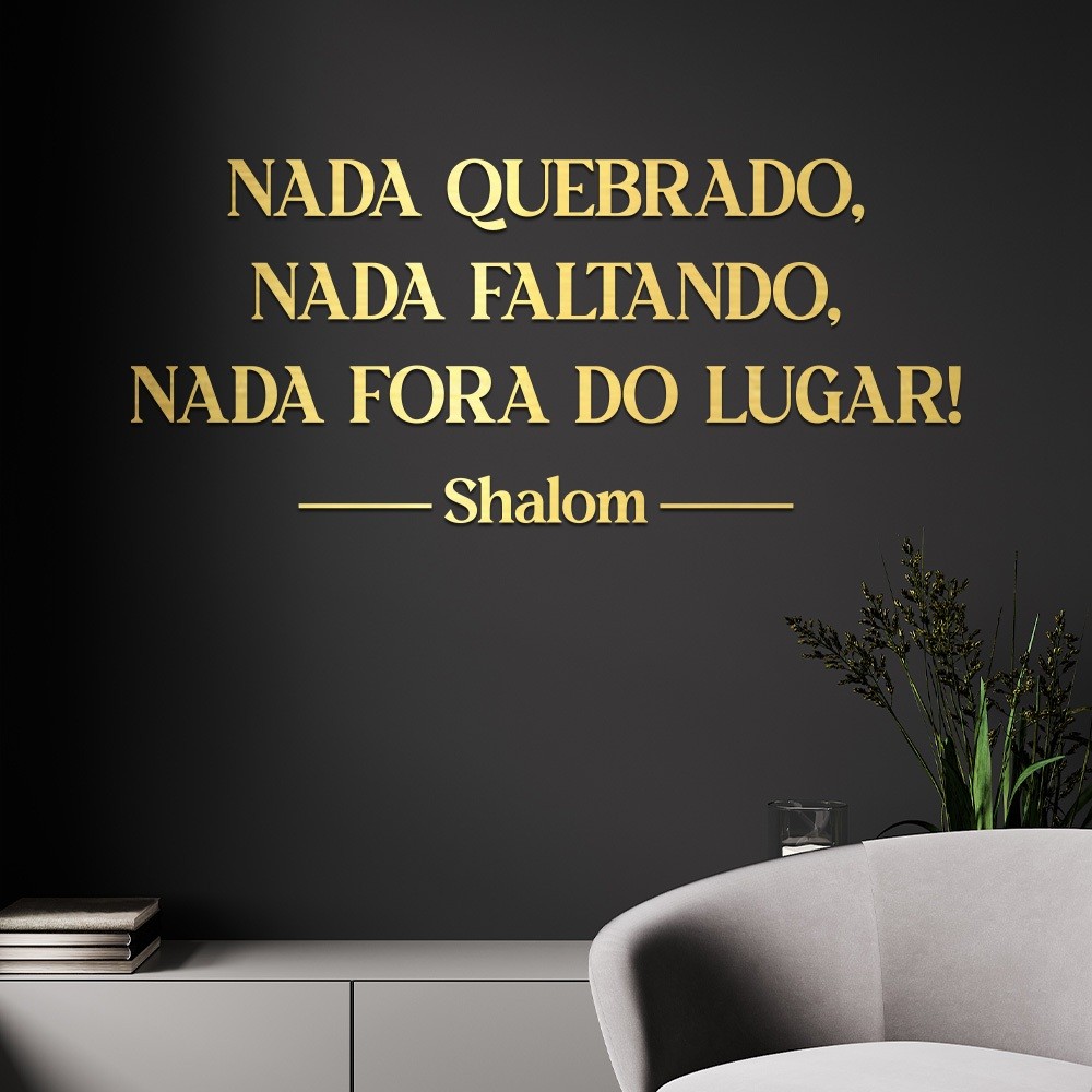 Frase Decorativa em Acrílico - Nada Quebrado, Nada Faltando, Nada Fora do Lugar - 50cm x 22cm