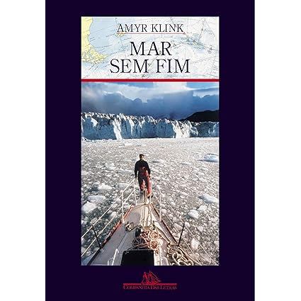 Mar Sem Fim 360 ° Ao Redor Da Antártica de Amyr Klink 8027739