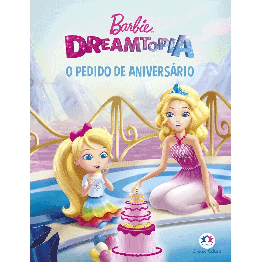 Minilivro Barbie Dreamtopia - O pedido de aniversário