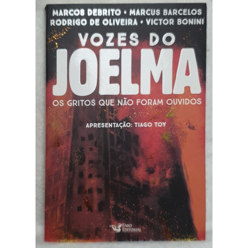 Livro Vozes do Joelma - OS Gritos que Não Foram Ouvidos - Tiago Toy - Editora Faro