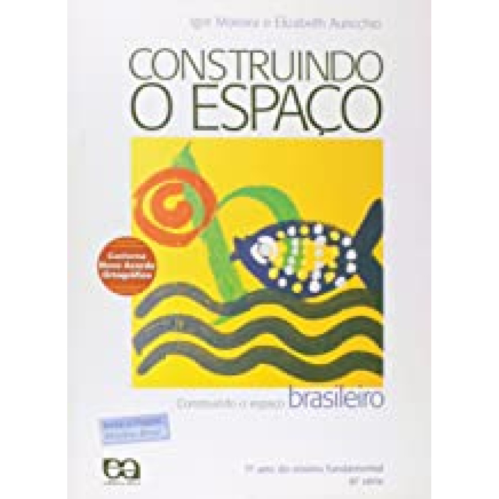 CONSTRUINDO O ESPACO - CONSTRUINDO O ESPACO BRASILEIRO - 7 ANO DO ENSINO F