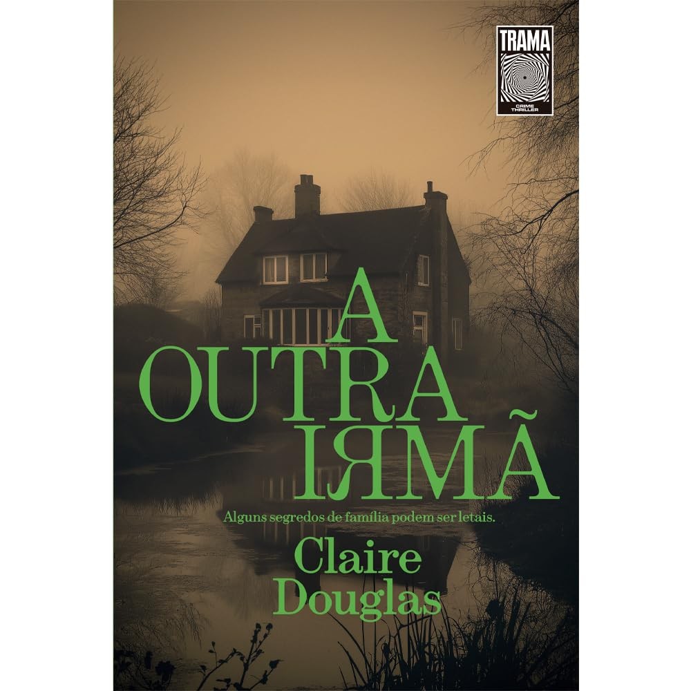 A Outra Irmã | Alguns Segredos de Família Podem ser Letais | Claire Douglas em Oferta na Shopee