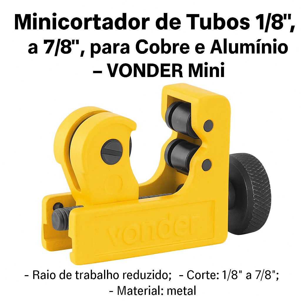 Minicortador de Tubos 1/8" 7/8" P/ Cobre e Alumínio VONDER