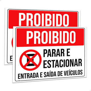2 Placas Proibido Parar Estacionar Entrada Saída 40x30 cm em Oferta na Shopee