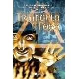 Triangulo de Fogo autor Carlos Augusto Segato