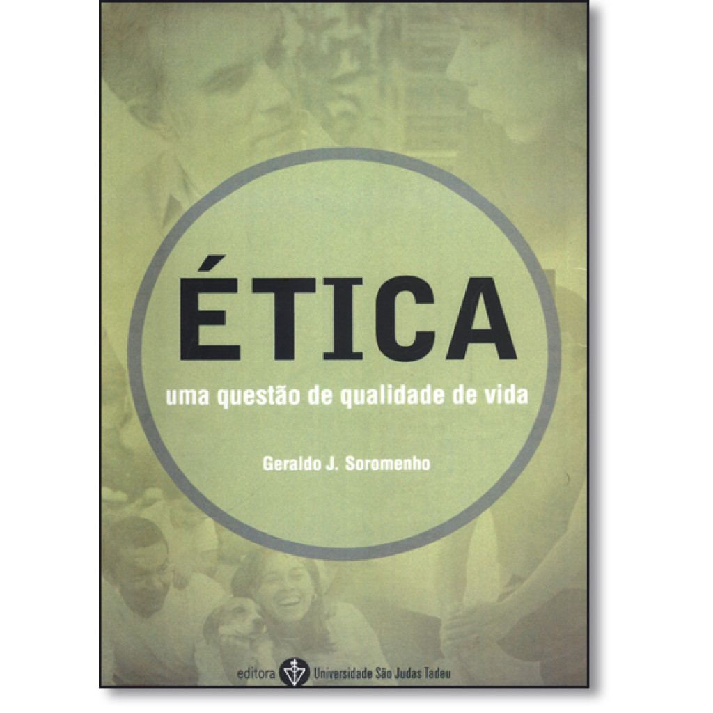 Ética: Uma Questão de Qualidade de Vida