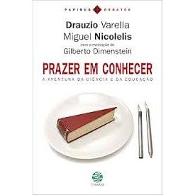 Prazer em conhecer - A aventura da ciência e da educação de Drauzio Varella e outros 7597820