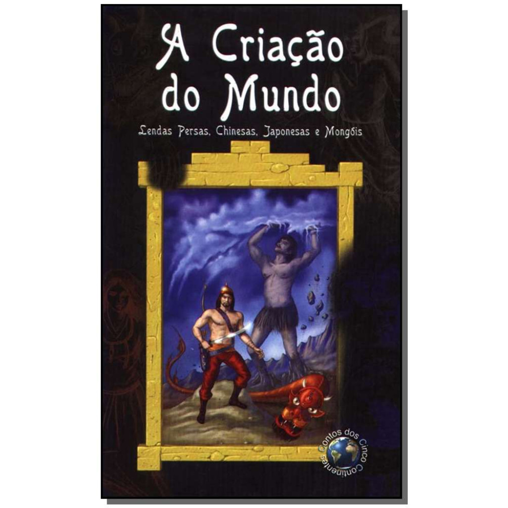 CRIACAO DO MUNDO, A