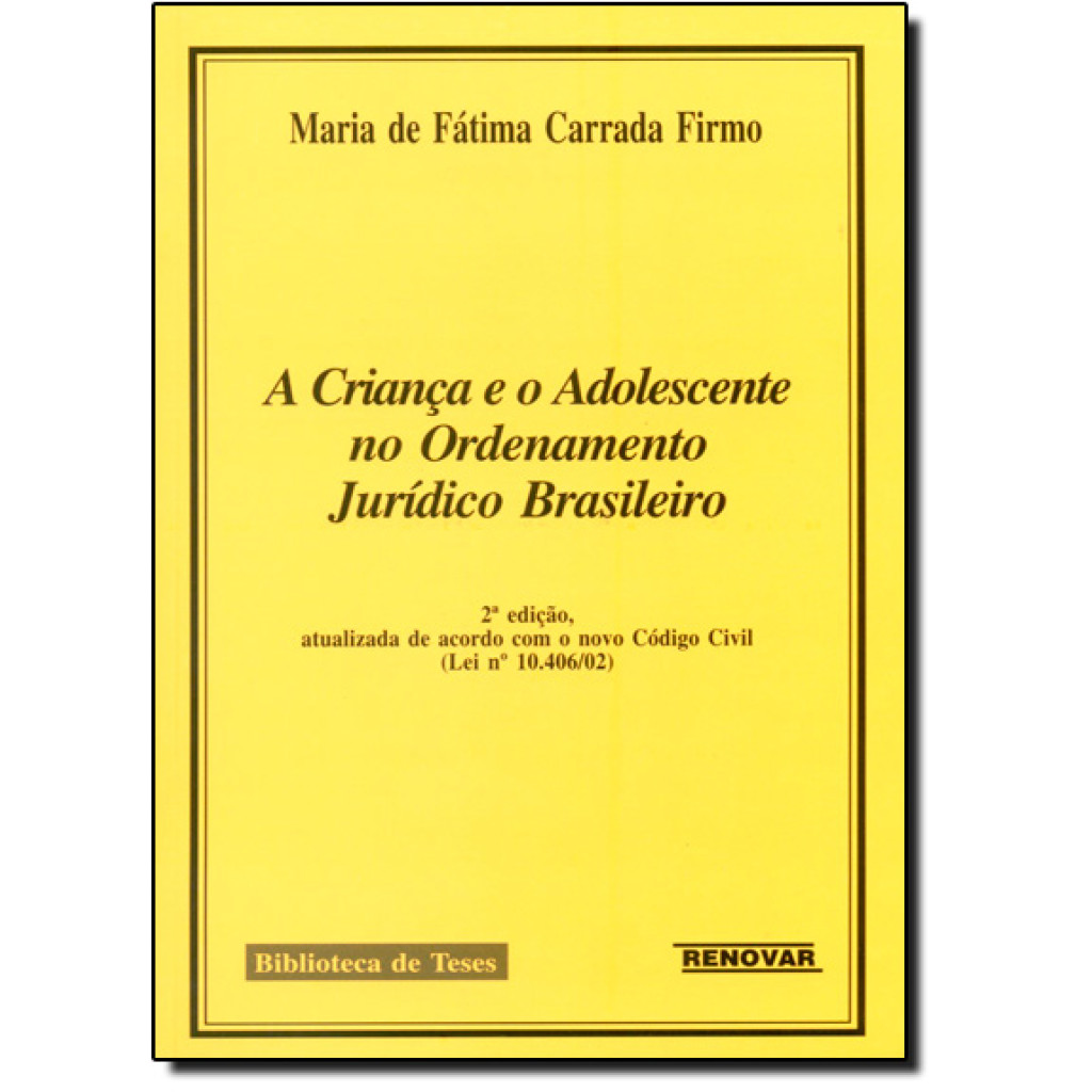 Criança e o Adolescente no Ordenamento Jurídico Brasileiro, A
