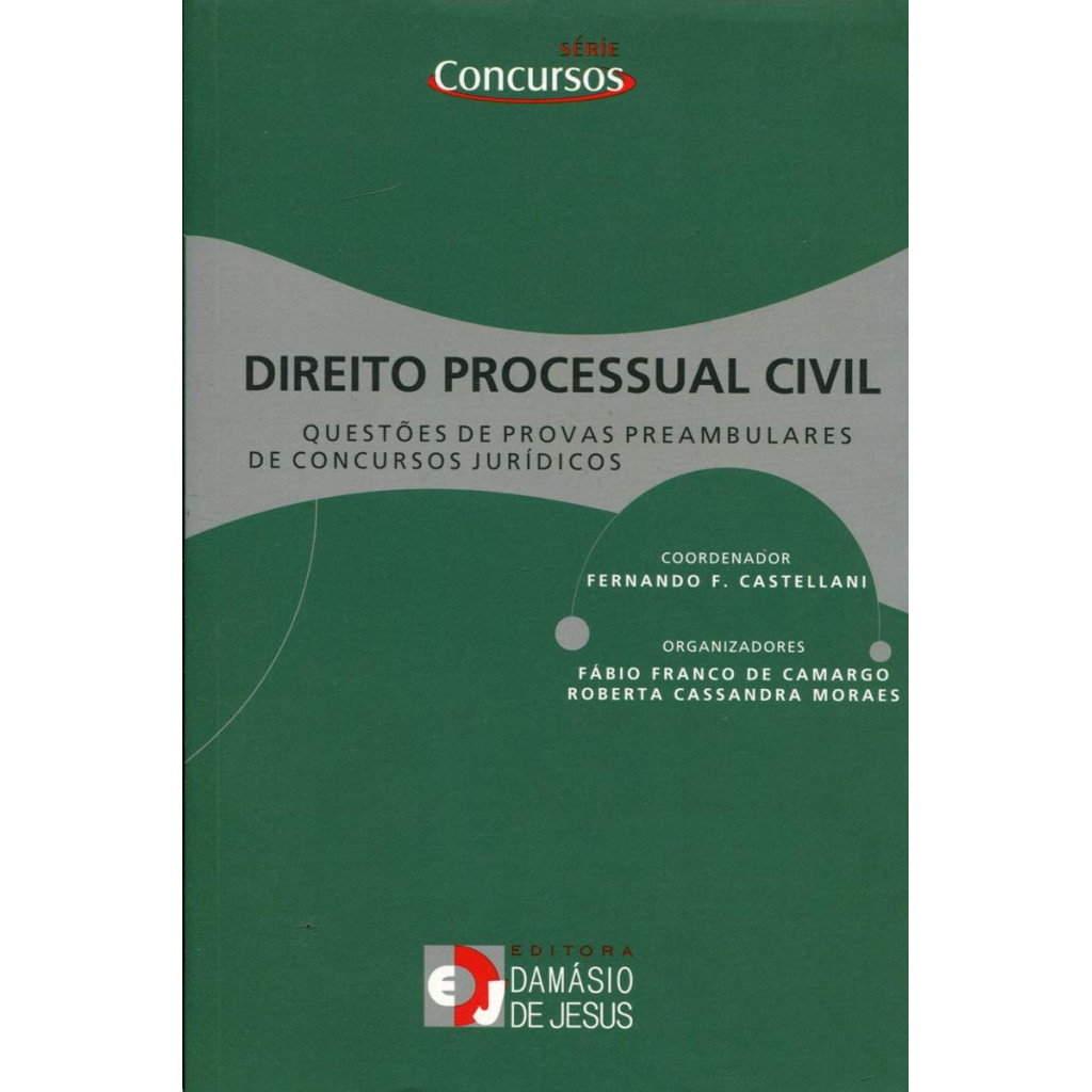 Direito Civil: Questões de Provas Preambulares de Concursos Jurídicos