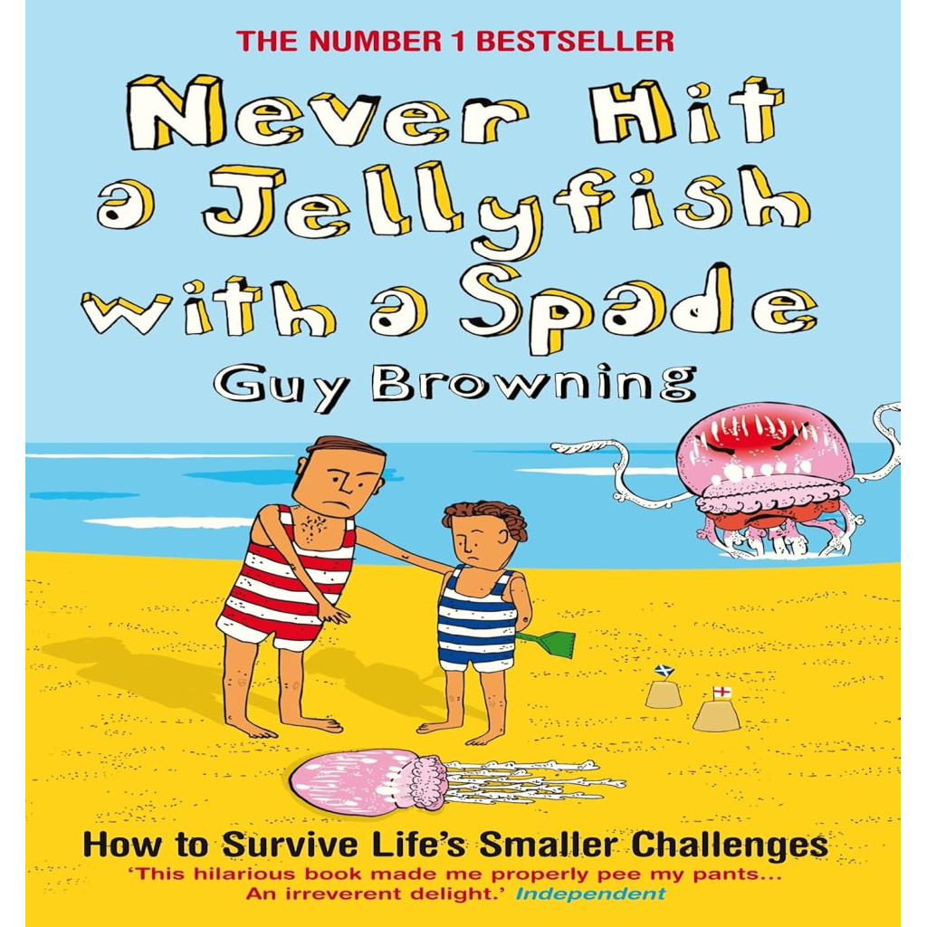 Never Hit a Jellyfish with a Spade autor Guy Browning
