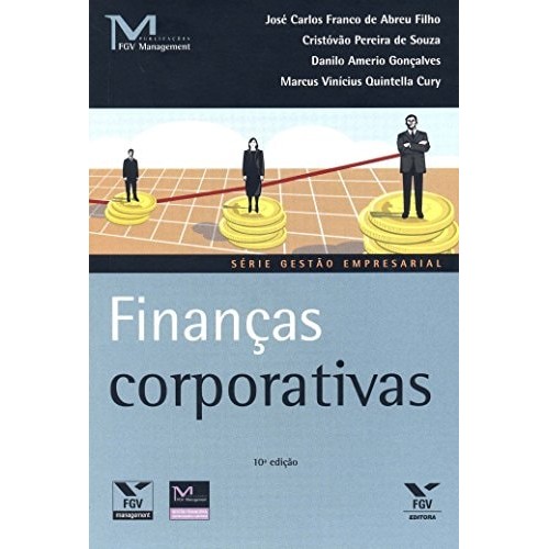 Finanças Corporativas de José Carlos Franco De Abreu Filho, Marcus Vinicius Quintella Cury, Danilo Amerio... 7579787