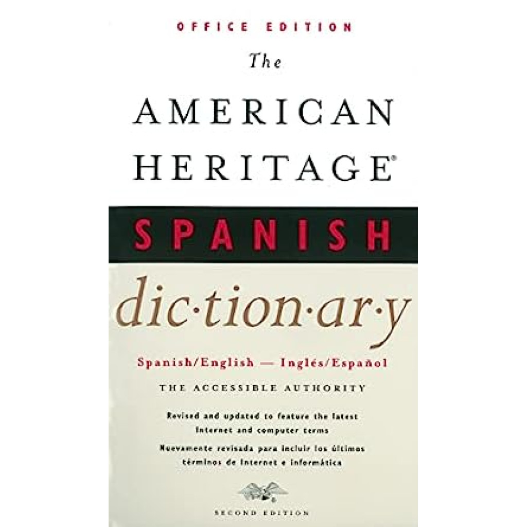 The American Heritage Spanish Dictionary - Spanish/english English/spanish : Office Edition