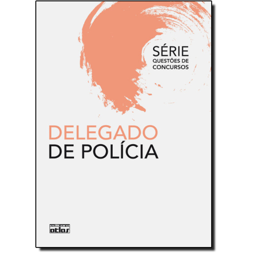 Delegado de Polícia - Série Questões de Concursos