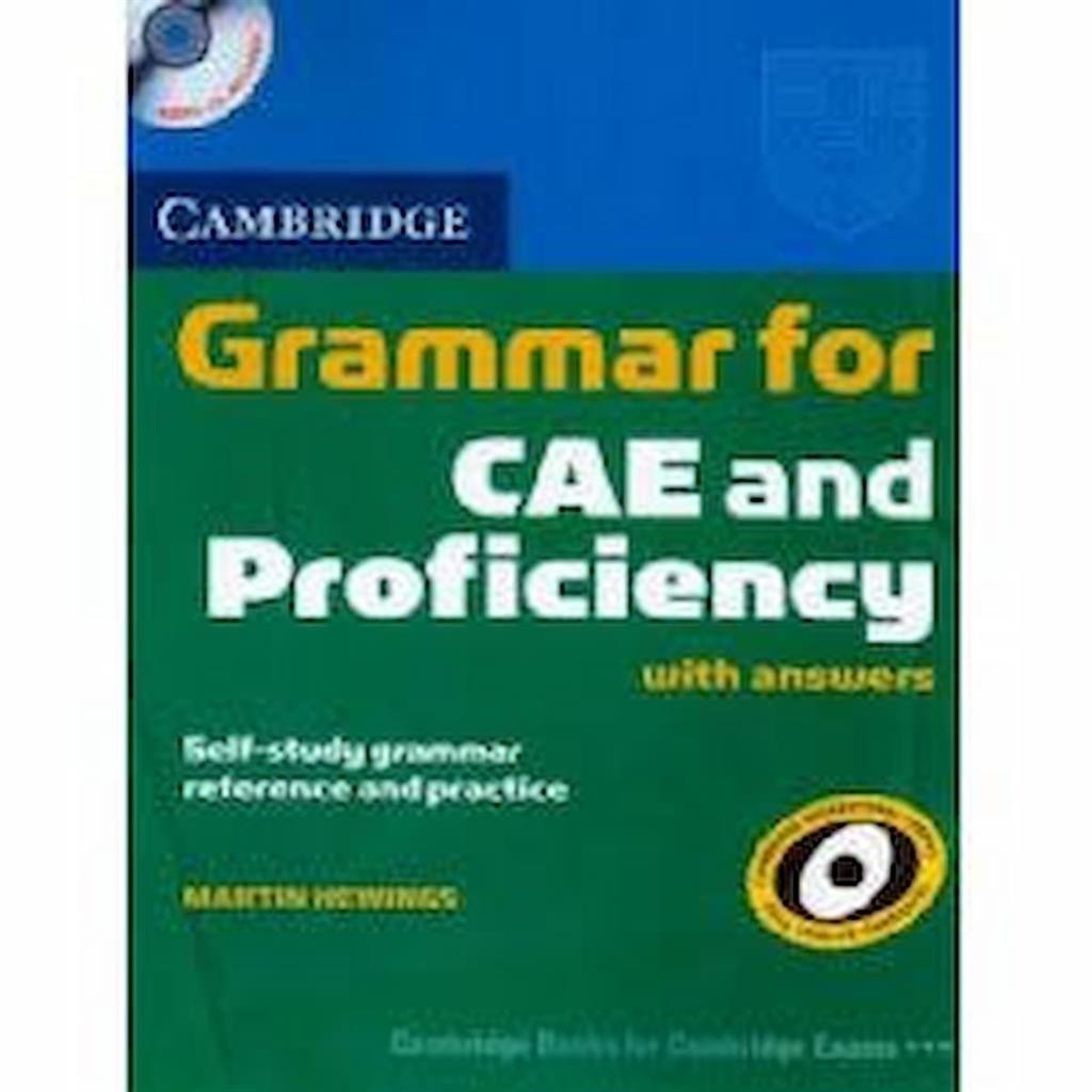 Cambridge Grammar for CAE and Proficiency  with an Self-Study Grammar Reference and Practice autor Martin Hewings